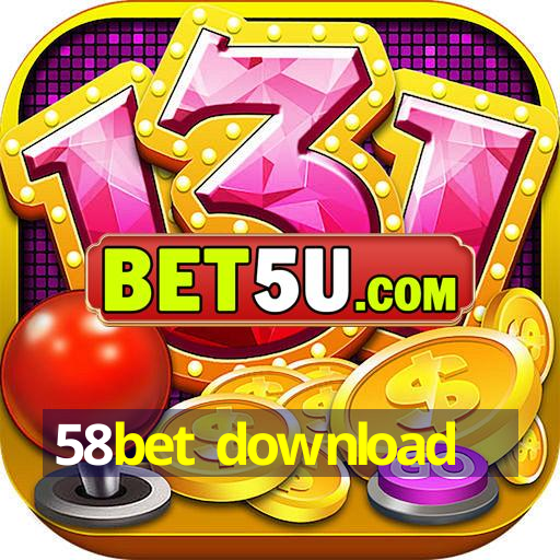 58bet download